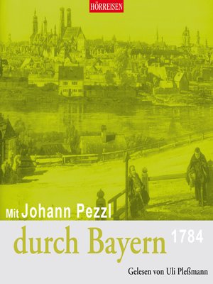 cover image of Mit Johann Pezzl durch Bayern